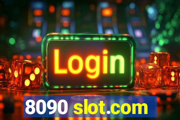 8090 slot.com